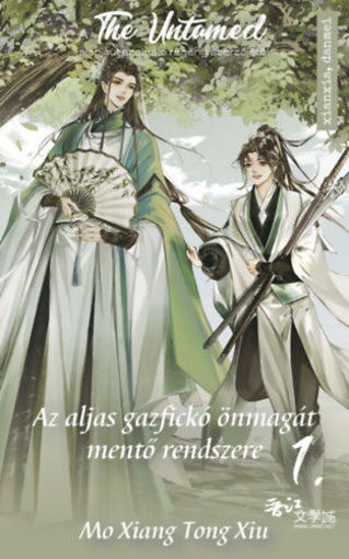 Az aljas gazfickó önmagát mentő rendszere 1. - A The Untamed sorozat alapjául szolgáló regény szerzőjétől termékhez kapcsolódó kép