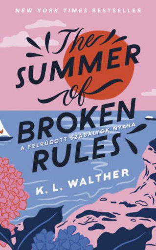 The Summer of Broken Rules - A felrúgott szabályok nyara termékhez kapcsolódó kép