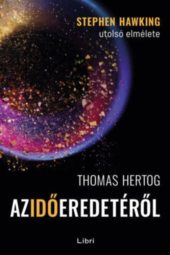 Az idő eredetéről - Stephen Hawking utolsó elmélete termékhez kapcsolódó kép