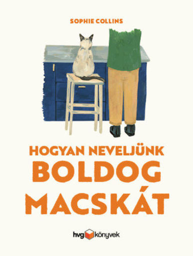 Hogyan neveljünk boldog macskát termékhez kapcsolódó kép