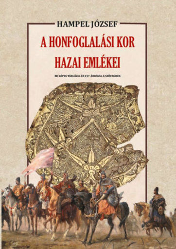 A honfoglalási kor hazai emlékei termékhez kapcsolódó kép