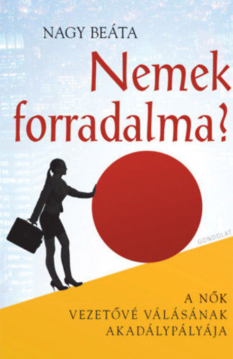 Nemek forradalma? - A nők vezetővé válásának akadálypályája termékhez kapcsolódó kép