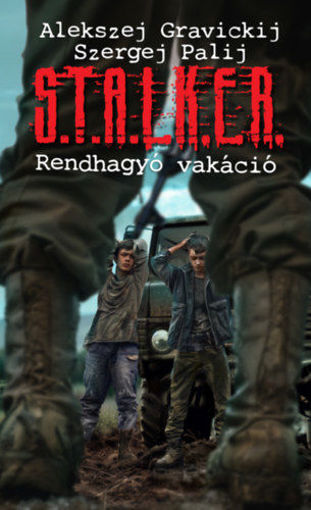 S.T.A.L.K.E.R. - Rendhagyó vakáció termékhez kapcsolódó kép