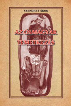 Az ősmagyar temetkezés termékhez kapcsolódó kép