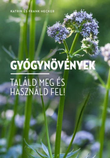 Gyógynövények - Találd meg és használd fel! termékhez kapcsolódó kép