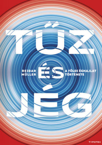 Tűz és jég - A földi éghajlat története termékhez kapcsolódó kép