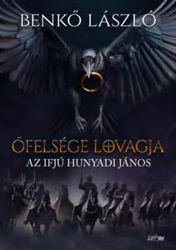 Őfelsége lovagja - Az ifjú Hunyadi János termékhez kapcsolódó kép