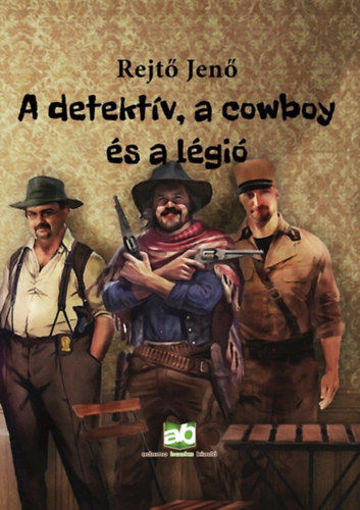 A detektív, a cowboy és a légió termékhez kapcsolódó kép