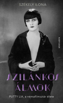 Szilánkos álmok - Putty Lia, a némafilmsztár élete termékhez kapcsolódó kép