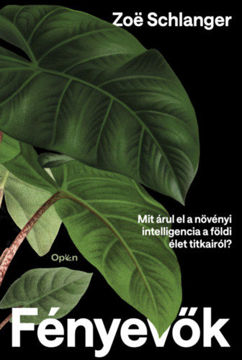 Fényevők - Mit árul el a növényi intelligencia a földi élet titkairól? termékhez kapcsolódó kép