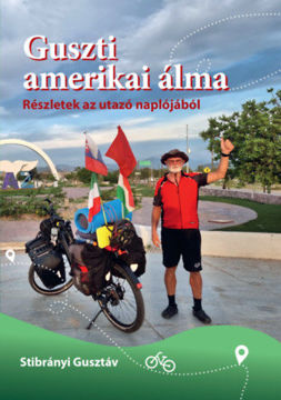 Guszti amerikai álma - Részletek az utazó naplójából termékhez kapcsolódó kép