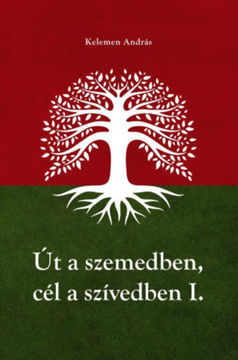 Út a szemedben, cél a szívedben - I-II. kötet egyben termékhez kapcsolódó kép