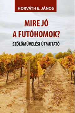 Mire jó a futóhomok? - Szőlőművelési útmutató termékhez kapcsolódó kép