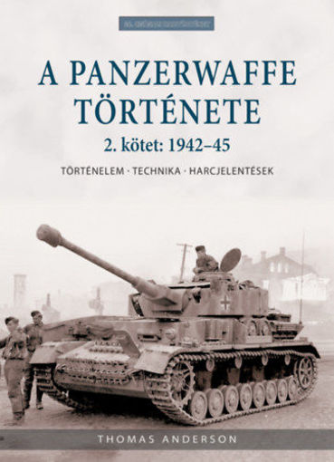A Panzerwaffe története 2. kötet: 1942-45 - Történelem, technika, harcjelentések termékhez kapcsolódó kép