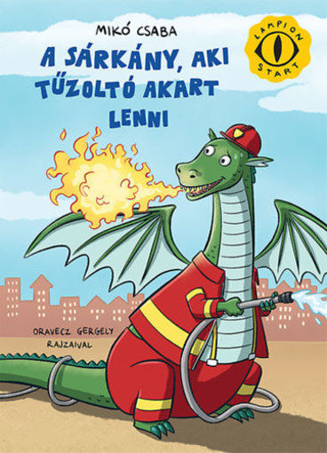 A sárkány, aki tűzoltó akart lenni termékhez kapcsolódó kép