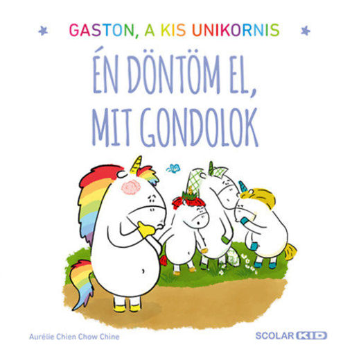 Gaston a kis unikornis - Én döntöm el, mit gondolok termékhez kapcsolódó kép
