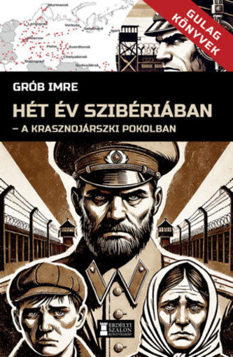Hét év Szibériában - A krasznojarszki pokolban termékhez kapcsolódó kép