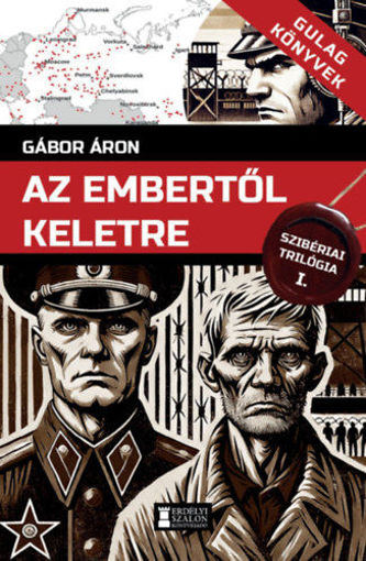 Az embertől keletre - Szibériai trilógia, I. kötet termékhez kapcsolódó kép