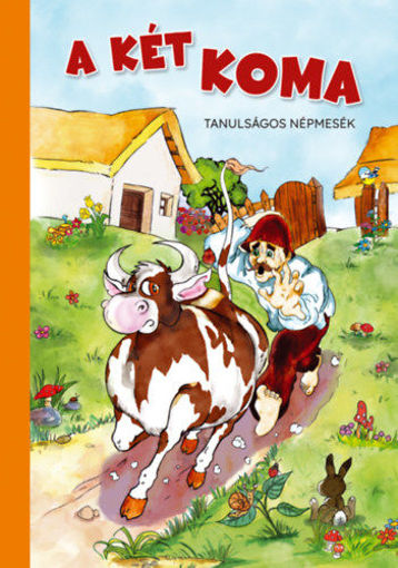 A két koma - Tanulságos népmesék termékhez kapcsolódó kép