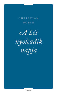 A hét nyolcadik napja és más írások termékhez kapcsolódó kép
