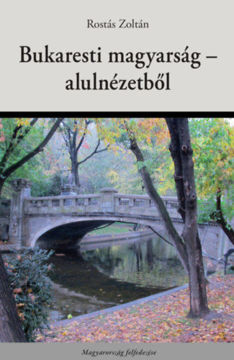 Bukaresti magyarság - alulnézetből termékhez kapcsolódó kép