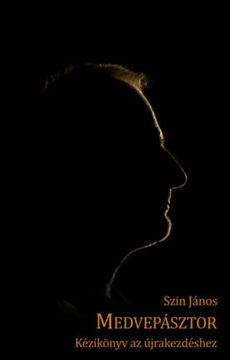 Medvepásztor - Kézikönyv az újrakezdéshez termékhez kapcsolódó kép