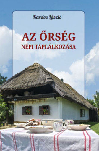 Az Őrség népi táplálkozása termékhez kapcsolódó kép