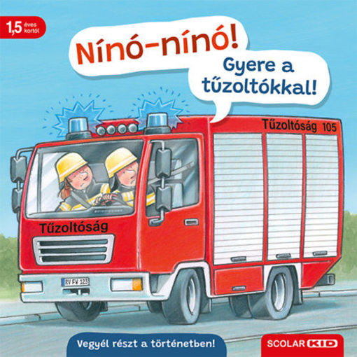 Nínó-nínó! Gyere a tűzoltókkal! - Vegyél részt a történetben! termékhez kapcsolódó kép