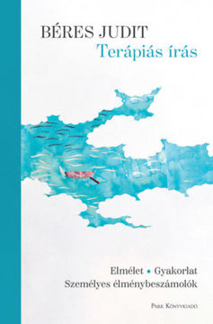 Terápiás írás - Elmélet - gyakorlat - személyes élménybeszámolók termékhez kapcsolódó kép