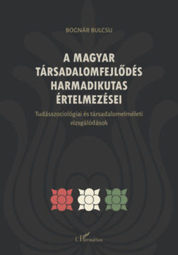 A magyar társadalomfejlődés harmadikutas értelmezései termékhez kapcsolódó kép