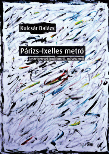 Párizs-Ixelles metró - Beszélgetések irodalomról, művészetről termékhez kapcsolódó kép