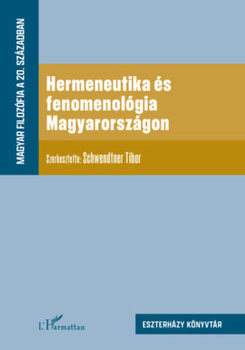 Hermeneutika és fenomenológia Magyarországon termékhez kapcsolódó kép