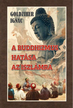 A buddhizmus hatása az iszlámra termékhez kapcsolódó kép