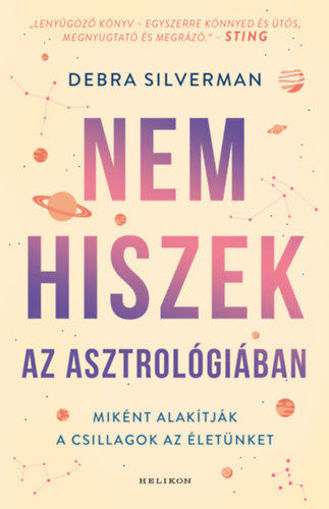 Nem hiszek az asztrológiában - Hogyan alakítják a csillagok az életünket termékhez kapcsolódó kép