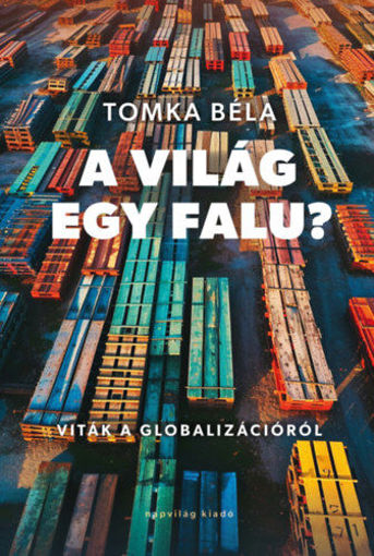 A világ egy falu? - Viták a globalizációról termékhez kapcsolódó kép