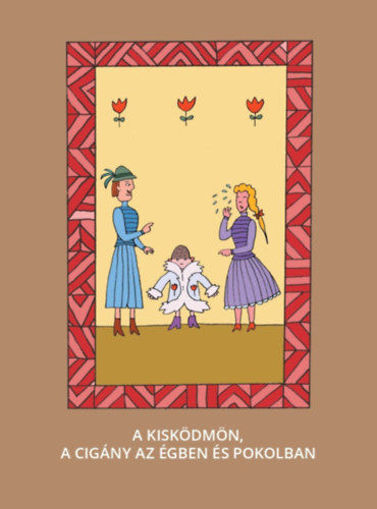 A kis ködmön, A cigány az égben és pokolban termékhez kapcsolódó kép