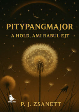Pitypangmajor - A hold, ami rabul ejt termékhez kapcsolódó kép