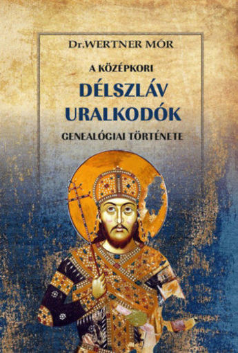 A középkori  délszláv uralkodók genealógiai története termékhez kapcsolódó kép