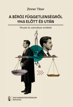 A bírói függetlenségről 1945 előtt és után II. - Tények és személyes emlékek termékhez kapcsolódó kép