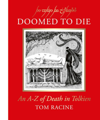 Doomed to Die: An A-Z of Death in Tolkien termékhez kapcsolódó kép