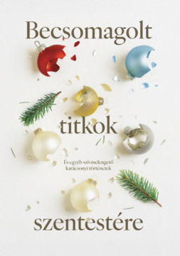 Becsomagolt titkok szentestére - És egyéb szívmelengető karácsonyi történetek termékhez kapcsolódó kép