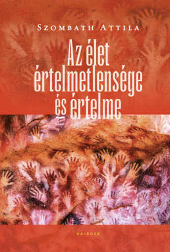 Az élet értelmetlensége és értelme termékhez kapcsolódó kép