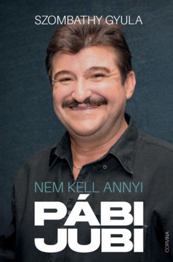 Nem kell annyi pábijubi termékhez kapcsolódó kép