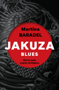 Jakuza blues - Élet és halál a japán alvilágban termékhez kapcsolódó kép