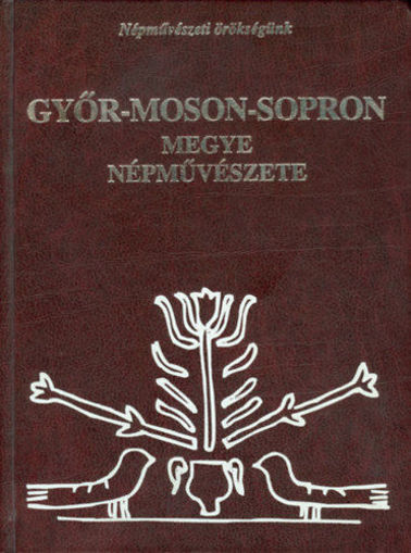 Győr-Moson-Sopron megye népművészete termékhez kapcsolódó kép