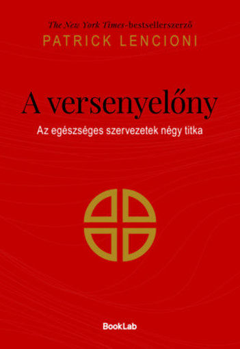 A versenyelőny - Az egészséges szervezetek négy titka termékhez kapcsolódó kép