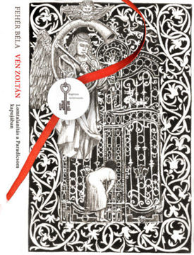 Lomtalanítás a Paradicsom kapujában - Vén Zoltán mitológiája - Regényes tárlatvezetés termékhez kapcsolódó kép