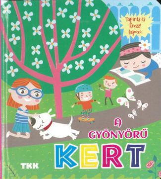 A gyönyörű kert - Tapints és érezz! termékhez kapcsolódó kép