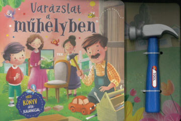 Varázslat a műhelyben - Mesekönyv játékkalapáccsal termékhez kapcsolódó kép