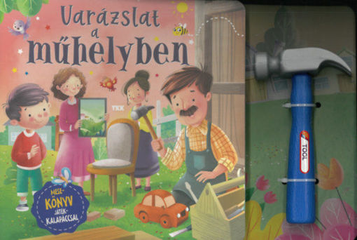 Varázslat a műhelyben - Mesekönyv játékkalapáccsal termékhez kapcsolódó kép